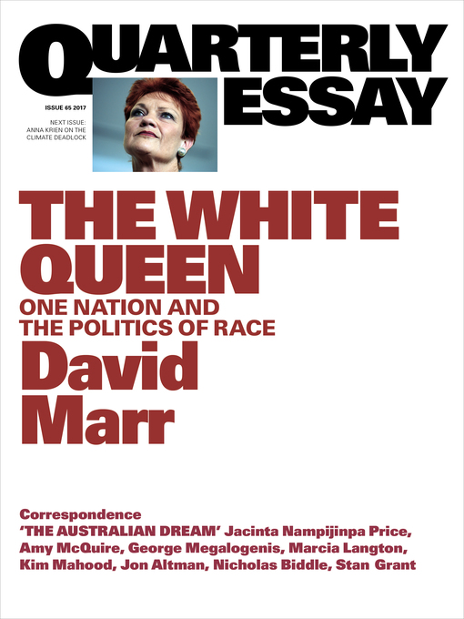 Title details for Quarterly Essay 65 the White Queen by David Marr - Available
